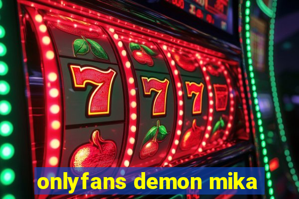 onlyfans demon mika